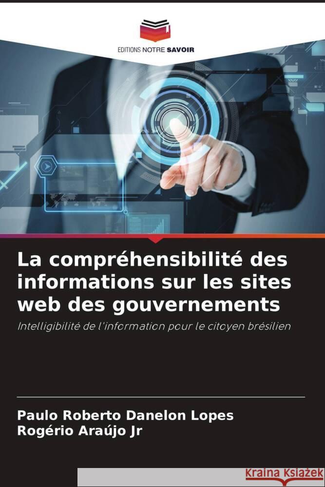 La comprehensibilite des informations sur les sites web des gouvernements Paulo Roberto Danelon Lopes Rogerio Araujo, Jr  9786206192015