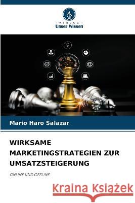 Wirksame Marketingstrategien Zur Umsatzsteigerung Mario Haro Salazar   9786206192497 Verlag Unser Wissen