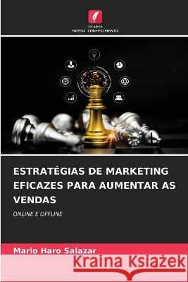 Estrategias de Marketing Eficazes Para Aumentar as Vendas Mario Haro Salazar   9786206192589