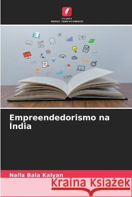 Empreendedorismo na India Nalla Bala Kalyan   9786206192909