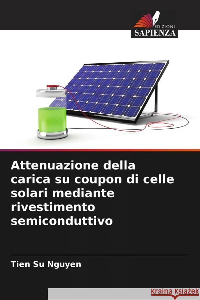 Attenuazione della carica su coupon di celle solari mediante rivestimento semiconduttivo Nguyen, Tien Su 9786206193616