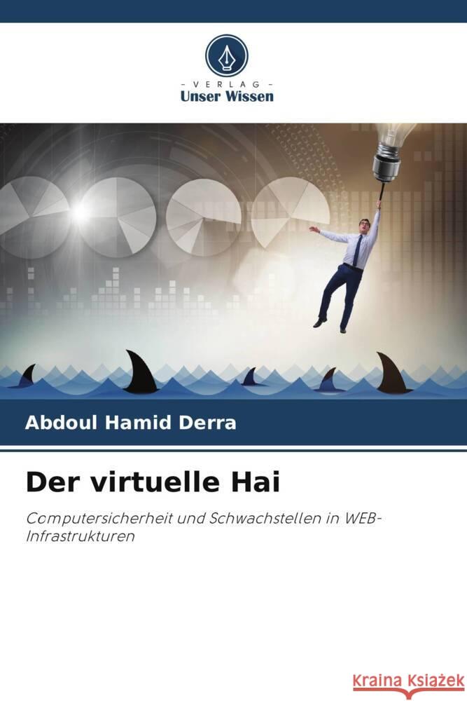 Der virtuelle Hai Abdoul Hamid Derra   9786206196884 Verlag Unser Wissen