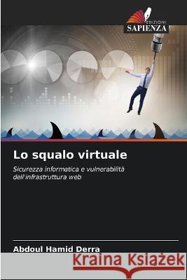 Lo squalo virtuale Abdoul Hamid Derra   9786206196976 Edizioni Sapienza
