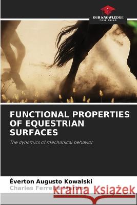Functional Properties of Equestrian Surfaces Everton Augusto Kowalski Charles Ferreira Martins  9786206198642 Our Knowledge Publishing