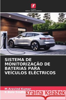 Sistema de Monitorizacao de Baterias Para Veiculos Electricos M Aravind Kumar K Bala Sindhuri  9786206199274 Edicoes Nosso Conhecimento