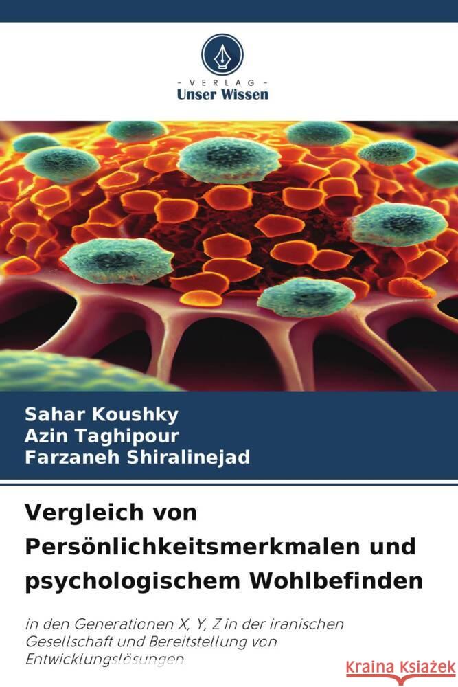 Vergleich von Persoenlichkeitsmerkmalen und psychologischem Wohlbefinden Sahar Koushky Azin Taghipour Farzaneh Shiralinejad 9786206199298