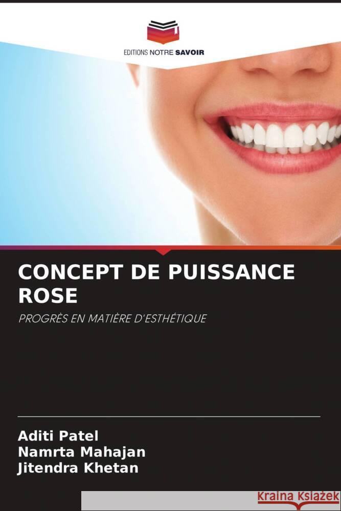 Concept de Puissance Rose Aditi Patel Namrta Mahajan Jitendra Khetan 9786206200994 Editions Notre Savoir