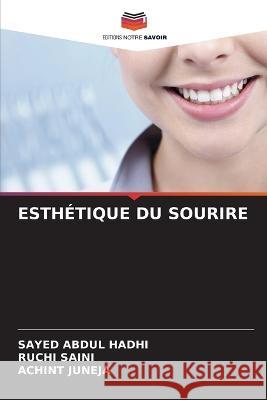 Esthetique Du Sourire Sayed Abdul Hadhi Ruchi Saini Achint Juneja 9786206202240