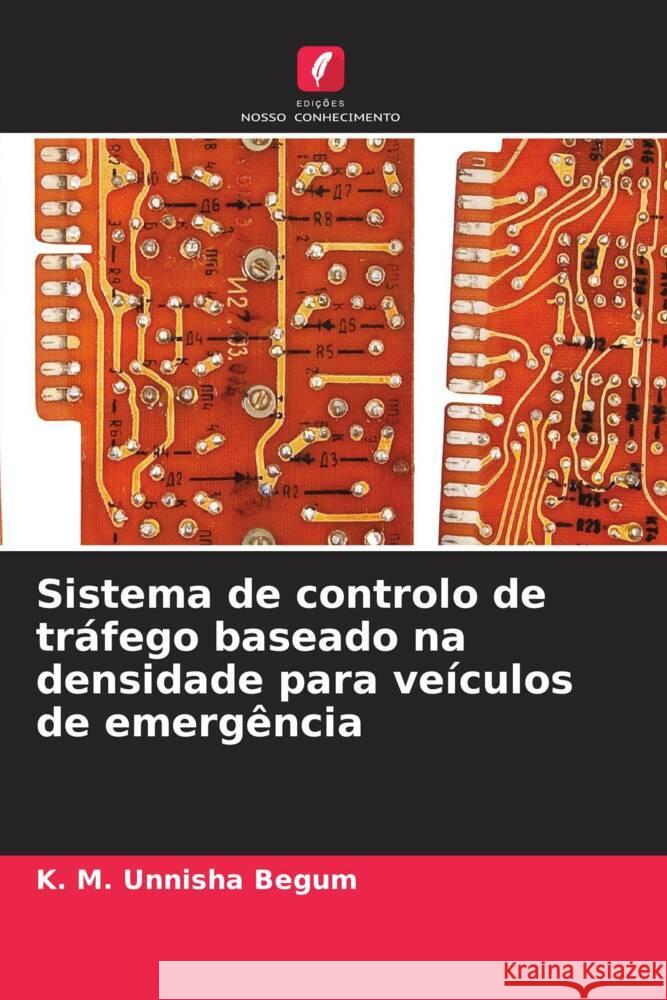 Sistema de controlo de trafego baseado na densidade para veiculos de emergencia K M Unnisha Begum   9786206205098 Edicoes Nosso Conhecimento