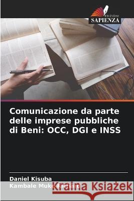 Comunicazione da parte delle imprese pubbliche di Beni: OCC, DGI e INSS Daniel Kisuba Kambale Muke Richard  9786206205142