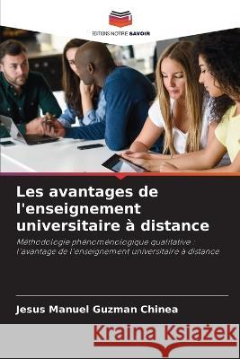 Les avantages de l'enseignement universitaire a distance Jesus Manuel Guzman Chinea   9786206206880