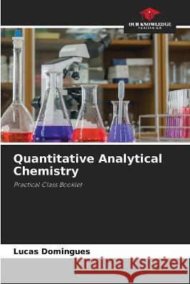 Quantitative Analytical Chemistry Lucas Domingues   9786206208112
