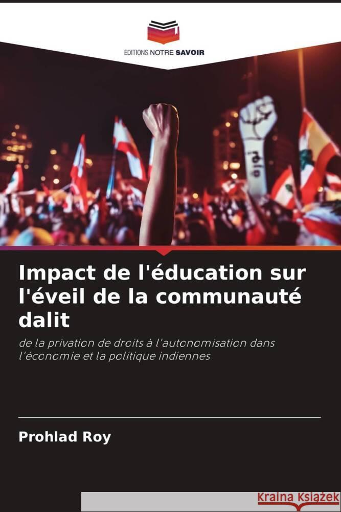 Impact de l'éducation sur l'éveil de la communauté dalit Roy, Prohlad 9786206209973