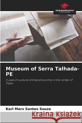 Museum of Serra Talhada-PE Karl Marx Santos Souza   9786206211426