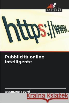 Pubblicita online intelligente Ousmane Toure   9786206212836 Edizioni Sapienza