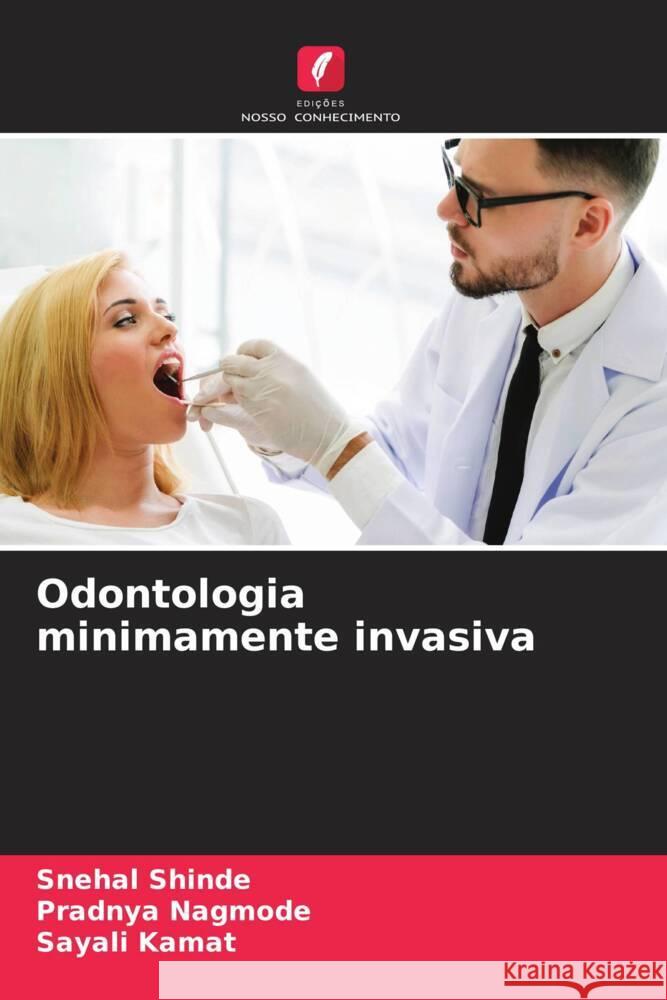 Odontologia minimamente invasiva Snehal Shinde Pradnya Nagmode Sayali Kamat 9786206214595