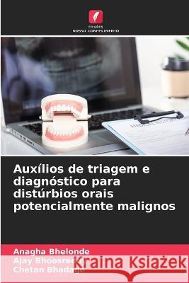 Auxilios de triagem e diagnostico para disturbios orais potencialmente malignos Anagha Bhelonde Ajay Bhoosreddy Chetan Bhadage 9786206214908 Edicoes Nosso Conhecimento