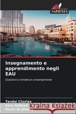 Insegnamento e apprendimento negli EAU Tendai Charles Sara Alaleeli Hanin Al Jebawy 9786206215103 Edizioni Sapienza