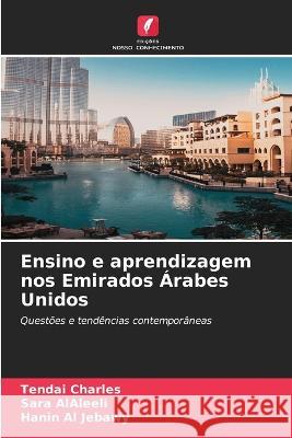 Ensino e aprendizagem nos Emirados Arabes Unidos Tendai Charles Sara Alaleeli Hanin Al Jebawy 9786206215110 Edicoes Nosso Conhecimento