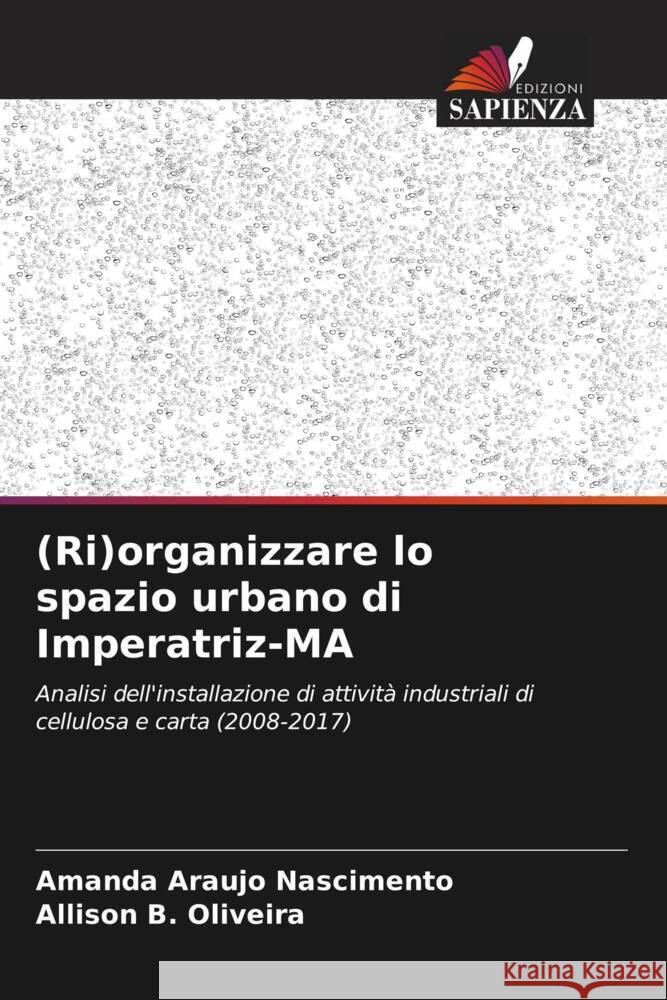 (Ri)organizzare lo spazio urbano di Imperatriz-MA Amanda Araujo Nascimento Allison B Oliveira  9786206216636