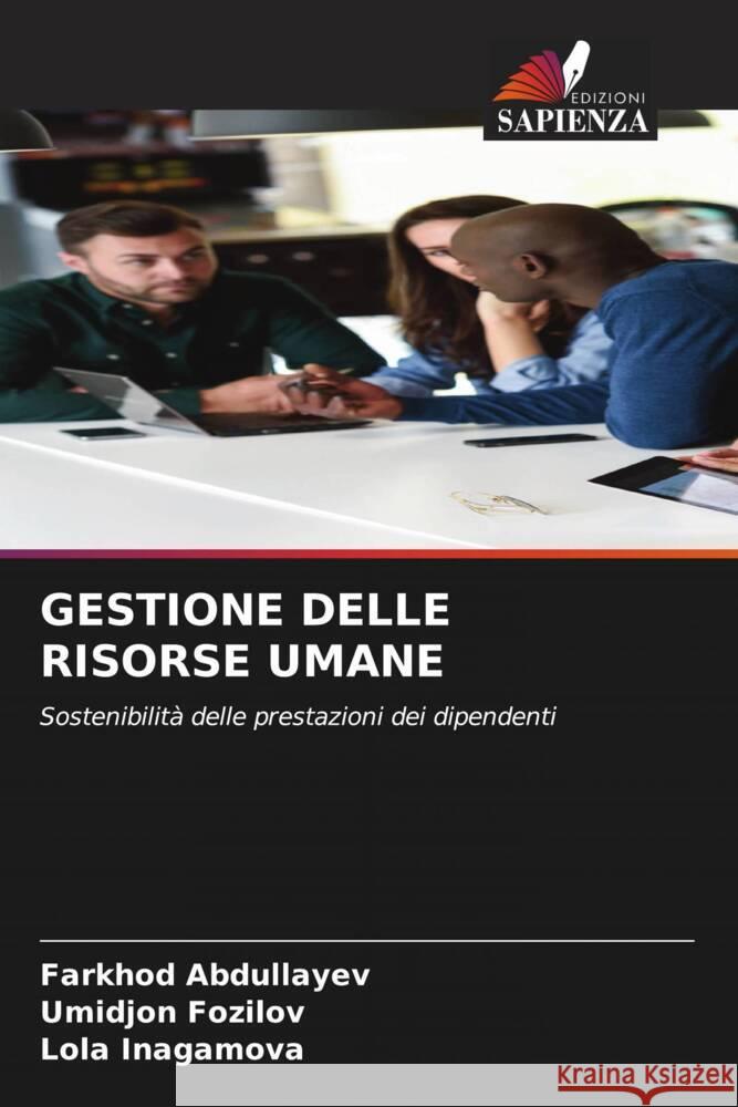 Gestione Delle Risorse Umane Farkhod Abdullayev Umidjon Fozilov Lola Inagamova 9786206218760 Edizioni Sapienza