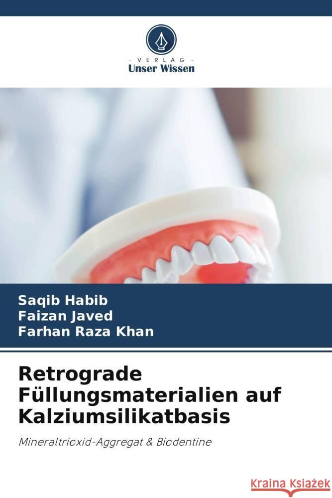 Retrograde Fullungsmaterialien auf Kalziumsilikatbasis Saqib Habib Faizan Javed Farhan Raza Khan 9786206219279