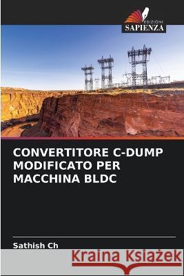 Convertitore C-Dump Modificato Per Macchina Bldc Sathish Ch   9786206219361 Edizioni Sapienza