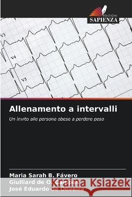 Allenamento a intervalli Maria Sarah B Favero Giulliard de O Campos Jose Eduardo de Oliveira 9786206223580 Edizioni Sapienza