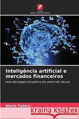 Inteligencia artificial e mercados financeiros Alexis Tabary   9786206224136