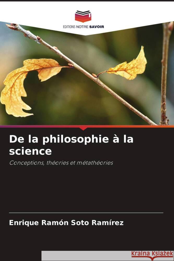 De la philosophie à la science Soto Ramírez, Enrique Ramón 9786206225942