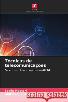 Tecnicas de telecomunicacoes Latifa Mostari Abdelmalik Taleb-Ahmed  9786206231189