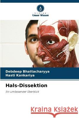 Hals-Dissektion Debdeep Bhattacharyya Hasti Kankariya  9786206231271