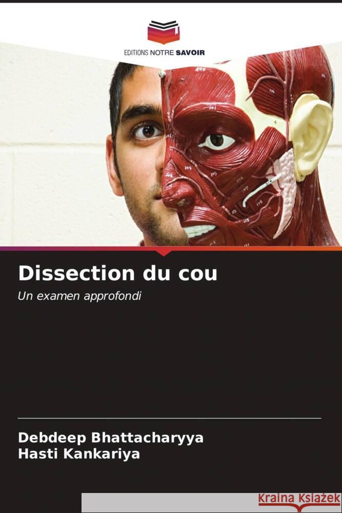 Dissection du cou Debdeep Bhattacharyya Hasti Kankariya 9786206231295