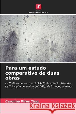 Para um estudo comparativo de duas obras Caroline Pires Ting   9786206231424 Edicoes Nosso Conhecimento