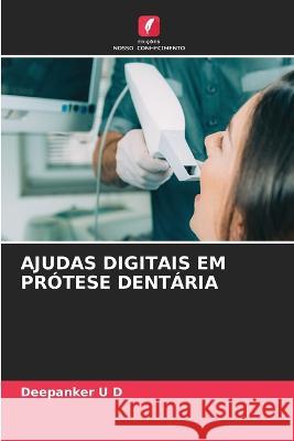 Ajudas Digitais Em Protese Dentaria Deepanker U D   9786206232278