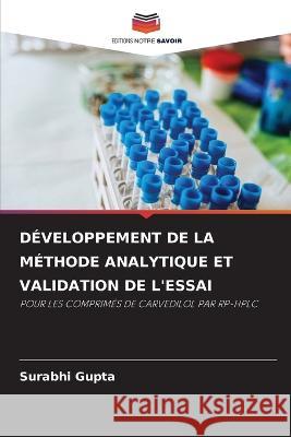 Developpement de la Methode Analytique Et Validation de l'Essai Surabhi Gupta   9786206234296