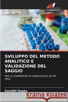 Sviluppo del Metodo Analitico E Validazione del Saggio Surabhi Gupta   9786206234326