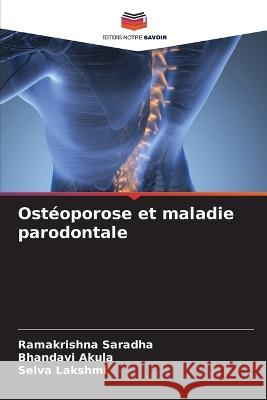 Osteoporose et maladie parodontale Ramakrishna Saradha Bhandavi Akula Selva Lakshmi 9786206236375