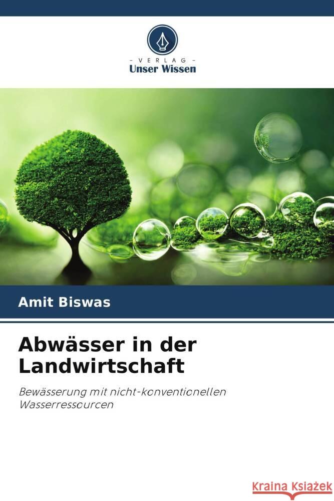 Abwässer in der Landwirtschaft Biswas, Amit 9786206240136