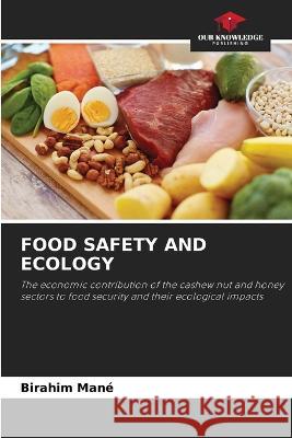 Food Safety and Ecology Birahim Mane   9786206240983