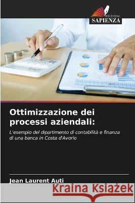 Ottimizzazione dei processi aziendali Jean Laurent Auti   9786206241553