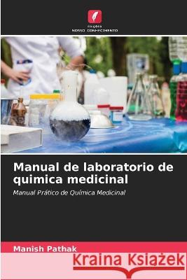 Manual de laboratorio de quimica medicinal Manish Pathak   9786206242680