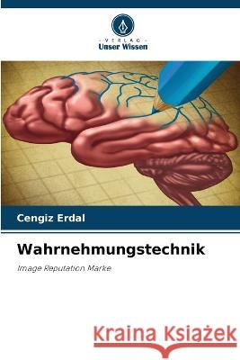 Wahrnehmungstechnik Cengiz Erdal   9786206244981 Verlag Unser Wissen