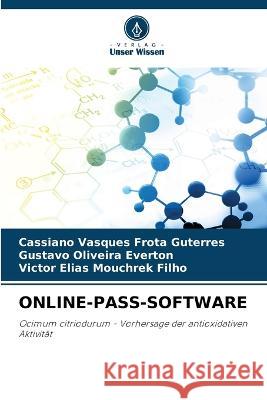 Online-Pass-Software Cassiano Vasques Frota Guterres Gustavo Oliveira Everton Victor Elias Mouchrek Filho 9786206246237