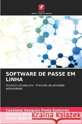 Software de Passe Em Linha Cassiano Vasques Frota Guterres Gustavo Oliveira Everton Victor Elias Mouchrek Filho 9786206246282