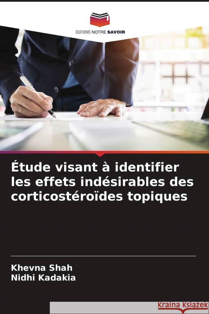 Etude visant a identifier les effets indesirables des corticosteroides topiques Khevna Shah Nidhi Kadakia  9786206250494