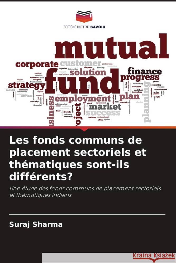 Les fonds communs de placement sectoriels et thematiques sont-ils differents? Suraj Sharma   9786206253082