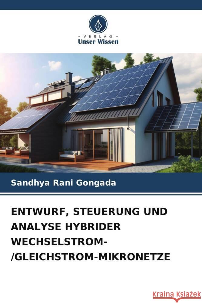 Entwurf, Steuerung Und Analyse Hybrider Wechselstrom-/Gleichstrom-Mikronetze Sandhya Rani Gongada   9786206253853