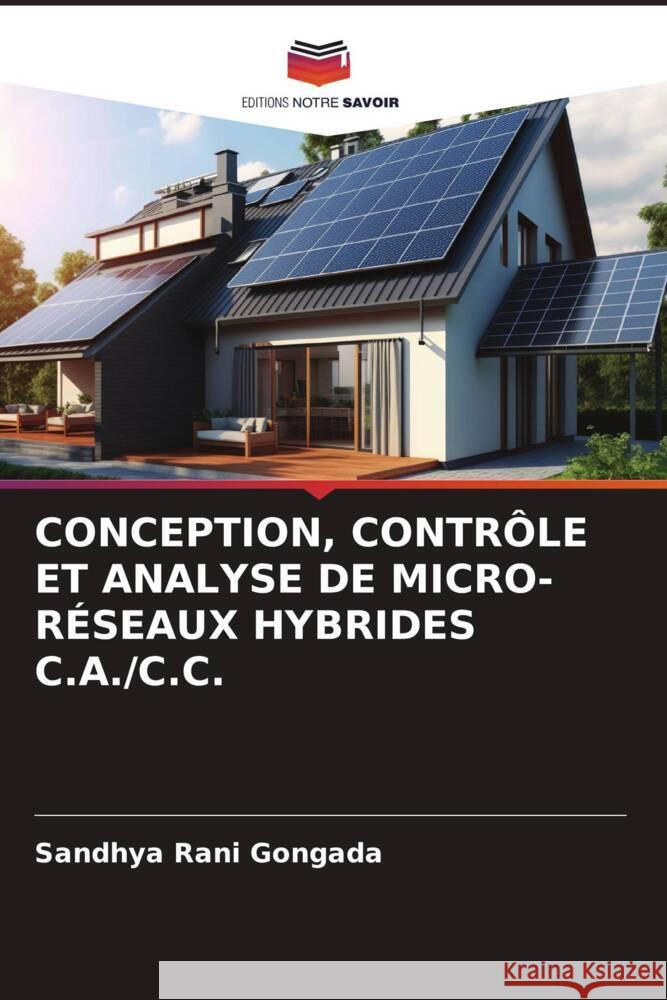 Conception, Controle Et Analyse de Micro-Reseaux Hybrides C.A./C.C. Sandhya Rani Gongada   9786206253877