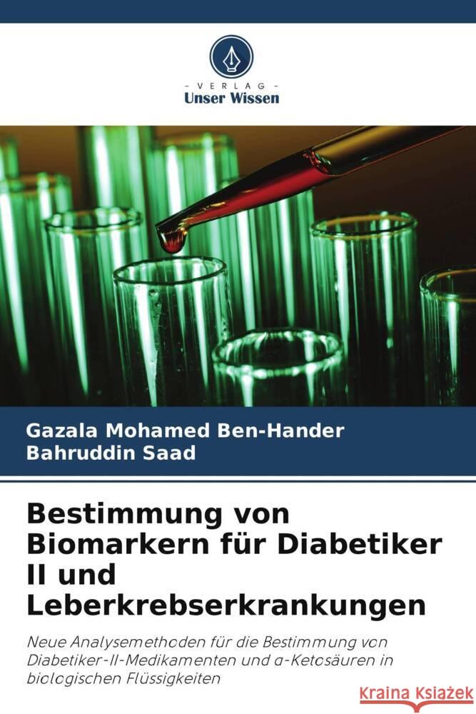 Bestimmung von Biomarkern fur Diabetiker II und Leberkrebserkrankungen Gazala Mohamed Ben-Hander Bahruddin Saad  9786206254102